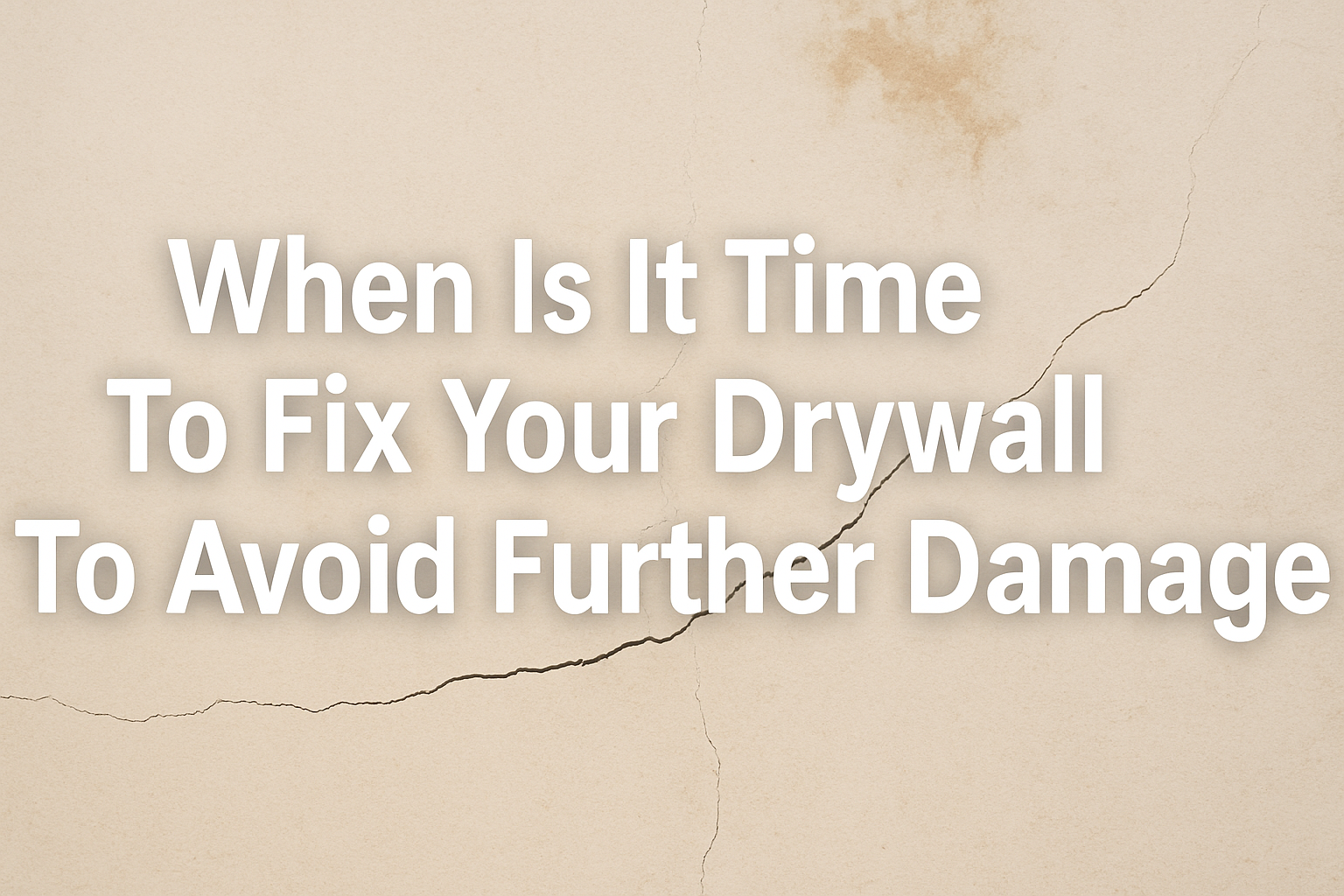 When is it time to fix your drywall to avoid further damage call peterborough drywall company 001