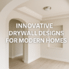 Innovative drywall designs for modern homes drywall is not boring anymore 001